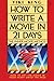 How to Write a Movie in 21 Days: The Inner Movie Method