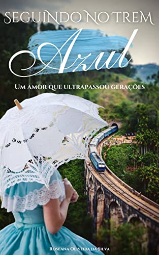 Seguindo no Trem Azul