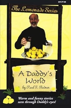 Paperback A Daddy's World: The Lemonade Series Book