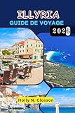 illyrien geschichte  ILLYRIE GUIDE DE VOYAGE 2026: Sortez de la carte et découvrez l\'Illyrie comme un résident