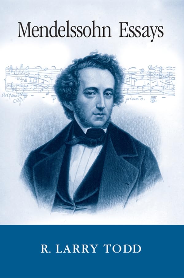 Mendelssohn Essays recueil en anglais sur la musique et l'esthétique du XIXe siècle