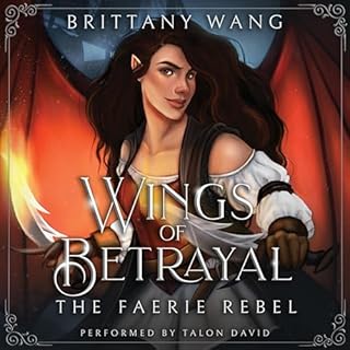 Wings of Betrayal: The Faerie Rebel Audiolibro Por Brittany Wang arte de portada