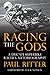 Racing The Gods: A Ducati Racer's Autobiography