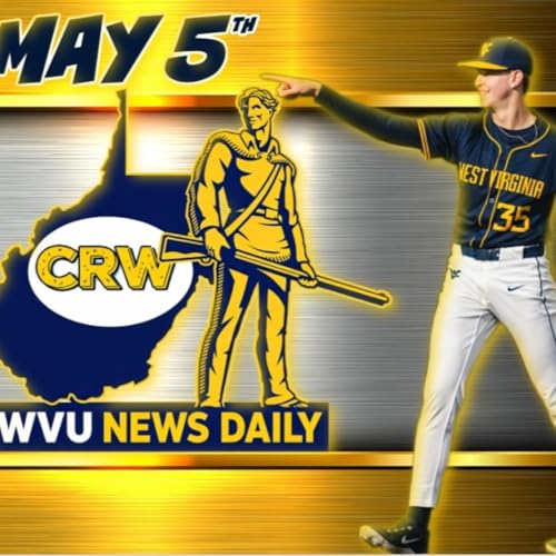 WVU News Daily (May 5th) | West Virginia Mountaineers | WVU Sports