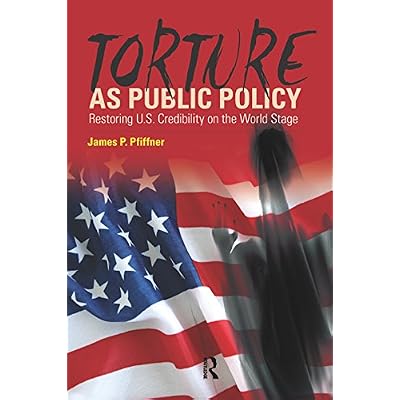 Torture As Public Policy