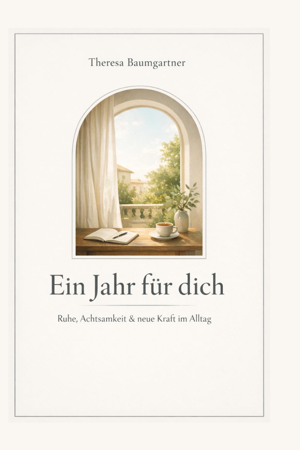 Ein Jahr für dich: Ruhe, Achtsamkeit & neue Kraft im Alltag