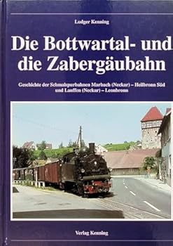 Hardcover Die Bottwartal- und die Zabergäubahn [German] Book