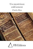 Un myst�rieux enl�vement 1508731993 Book Cover