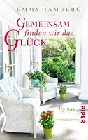 Gemeinsam finden wir das Glück: Roman 3492303560 Book Cover