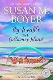 Big Trouble on Sullivan's Island: A Carolina Tale (Carolina Tales