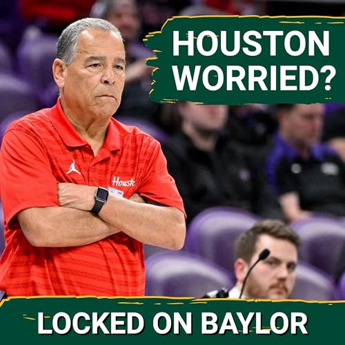 DOMINANT: Houston Has Bumped Kansas for New Big 12 DYNASTY, Baylor Can UPSET No. 7 Cougars?