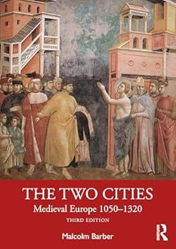 Paperback The Two Cities: Medieval Europe 1050-1320 Book