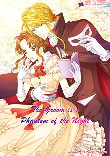 The Groom is a Phantom of the Night: Romance comics