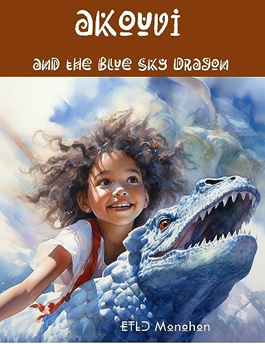 Akouvi and the Blue Sky Dragon: and other stories (Stories from the Baobab Tree) (English Edition)