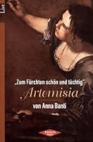 Zum Fürchten schön und tüchtig - Artemisia. 3548600549 Book Cover