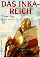 Das Inka- Reich. Entstehung und Untergang 3860479164 Book Cover