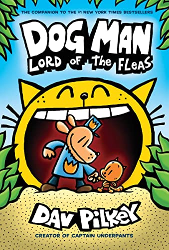 Dog Man: Lord of the Fleas: From the Creator of Captain Underpants