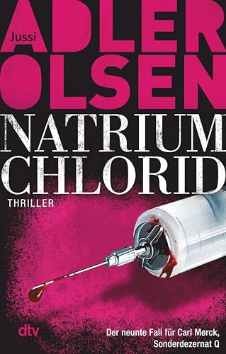 NATRIUM CHLORID: Der neunte Fall für Carl Mørck, Sonderdezernat Q – Thriller (Carl-Mørck-Reihe 9)