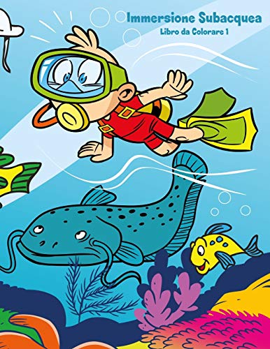 Immersione Subacquea Libro da Colorare 1: Volume 1
