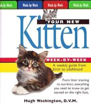 Spiral-bound Your New Kitten Week-by-Week: A Weekly Guide from Birth to Adulthood Book