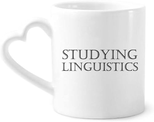 Short Phrase Studying Linguistics Mug Coffee Ceramic Drinkware Glass Heart Cup
