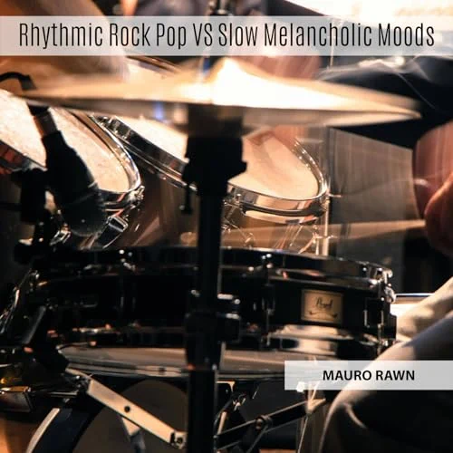 Rhythmic Rock Pop VS Slow Melancholic Moods