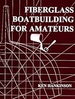 Fiberglass Boat Building for Amateurs 0939070057 Book Cover