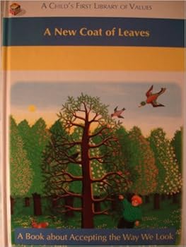 Hardcover A New Coat of Leaves (A Child's First Library of Values) Book