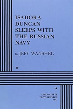 Paperback Isadora Duncan Sleeps with the Russian Navy. Book