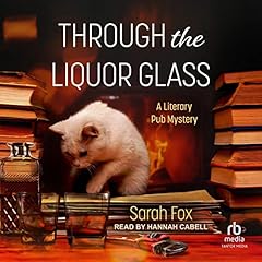 Couverture de Through the Liquor Glass