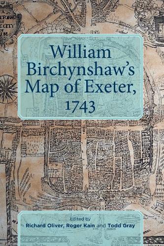 William Birchynshaw`s Map of Exeter, 1743: 66 (Devon and Cornwall Record Society)