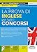 La Prova di Inglese per tutti i Concorsi