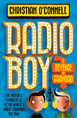 Radio Boy and the Revenge of Grandad (Radio Boy