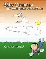 Baby Crane and Other Animal Tales 1419657496 Book Cover