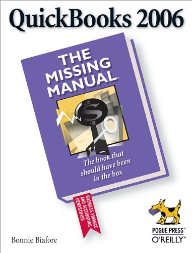 QuickBooks 2006: The Missing Manual Biafore, Bonnie