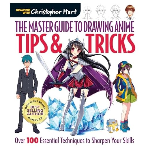 The Master Guide to Drawing Anime: Tips & Tricks: Over 100 Essential Techniques to Sharpen Your Skills (Volume 3)