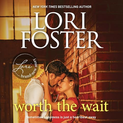 Worth the Wait Audiolivro Por Lori Foster capa
