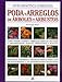 GuÃÆÃÂ­a PrÃÆÃÂ¡ctica Completa Poda y Arreglos de ÃÆÃï¿½rboles y Arbustos: CÃÆÃÂ³mo Podar, Cuidar y Arreglar ÃÆÃï¿½rboles Frutales y Ornamentales, Plantas Trepadoras y Rosales (Manuales de jardinerÃÆÃÂ­a) (Spanish Edition)