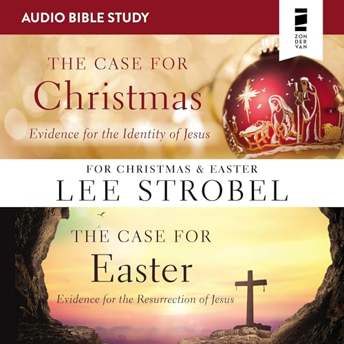 The Case for Christmas/The Case for Easter: Audio Bible Studies by Lee Strobel episode artwork