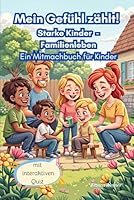 Mein Gefühl zählt! Starke Kinder - Familienleben. Ein Mitmachbuch für Kinder: Missbrauch von Jungen und Mädchen vorbeugen durch effektive Prävention (German Edition) 3912181063 Book Cover