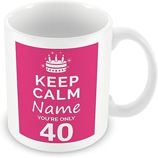 MUGGZ Personalised Keep Calm You’re Only 40 or Any Age Pink Mug Gift for Her | Custom Name Funny Birthday Present for Wives Friends Colleagues | Ceramic Coffee Tea Cup | Dishwasher Safe Novelty Gift