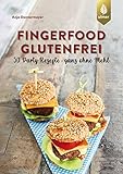 glutenfrei bäckerei paris  Fingerfood glutenfrei: 50 Party-Rezepte - ganz ohne Mehl