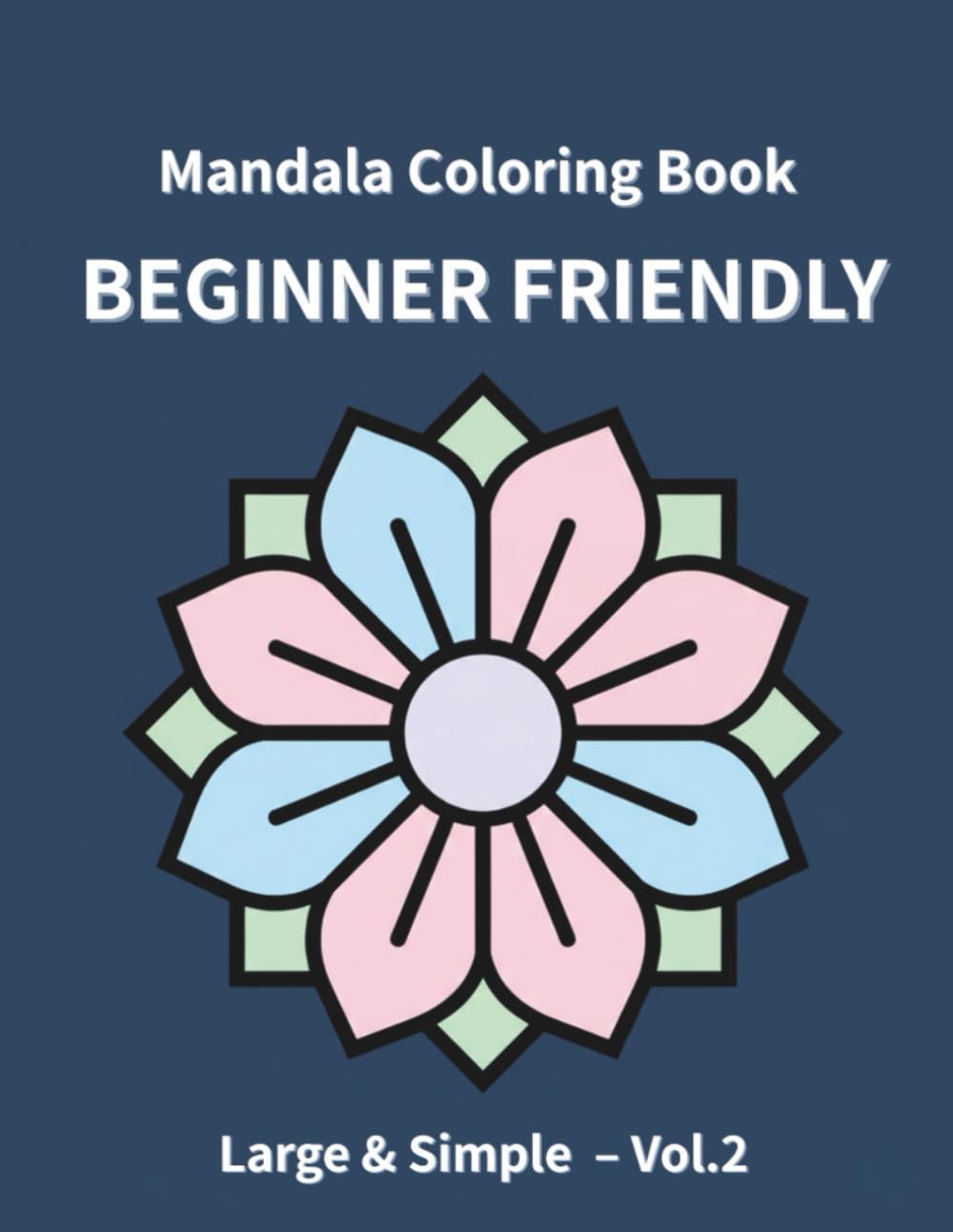 Mandala Coloring Book for Adults: Large & Simple Beginner Mandalas – Vol.2