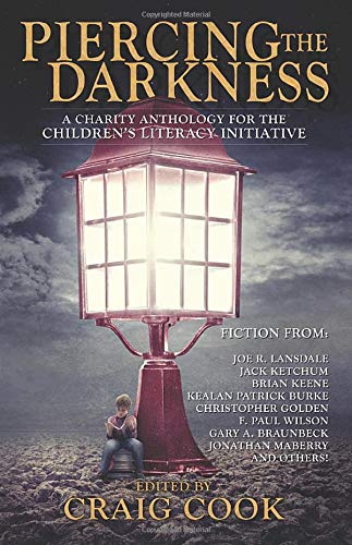 Piercing the Darkness Anthology: A Charity Anthology for the Children’s Literacy Initiative Paperback – February 9, 2014