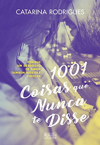 1001 Coisas Que Nunca Te Disse