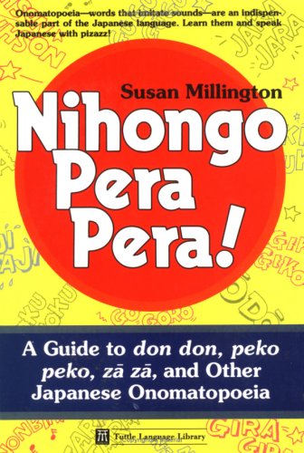 Buy Nihongo Pera Pera!: A User's Guide to Japanese Onomatopoeia (Tuttle Language Library) — BookShops.in