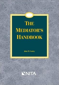 Hardcover The Mediator's Handbook: Advanced Practice Guide for Civil Litigation Book