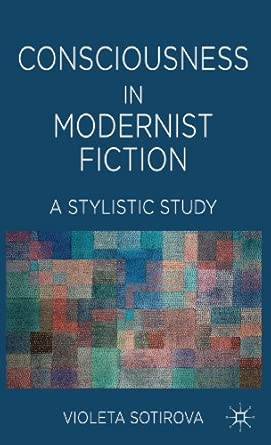 Consciousness in Modernist Fiction: A Stylistic Study 2013th Edition-Wow! eBook