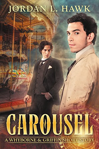 Carousel: A Whyborne & Griffin Short Story (Whyborne & Griffin Short Stories Book 2)