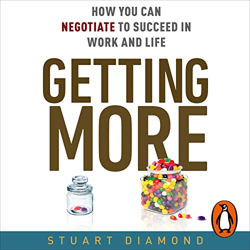 Getting More How You Can Negotiate to Succeed in Work and Life (Audio